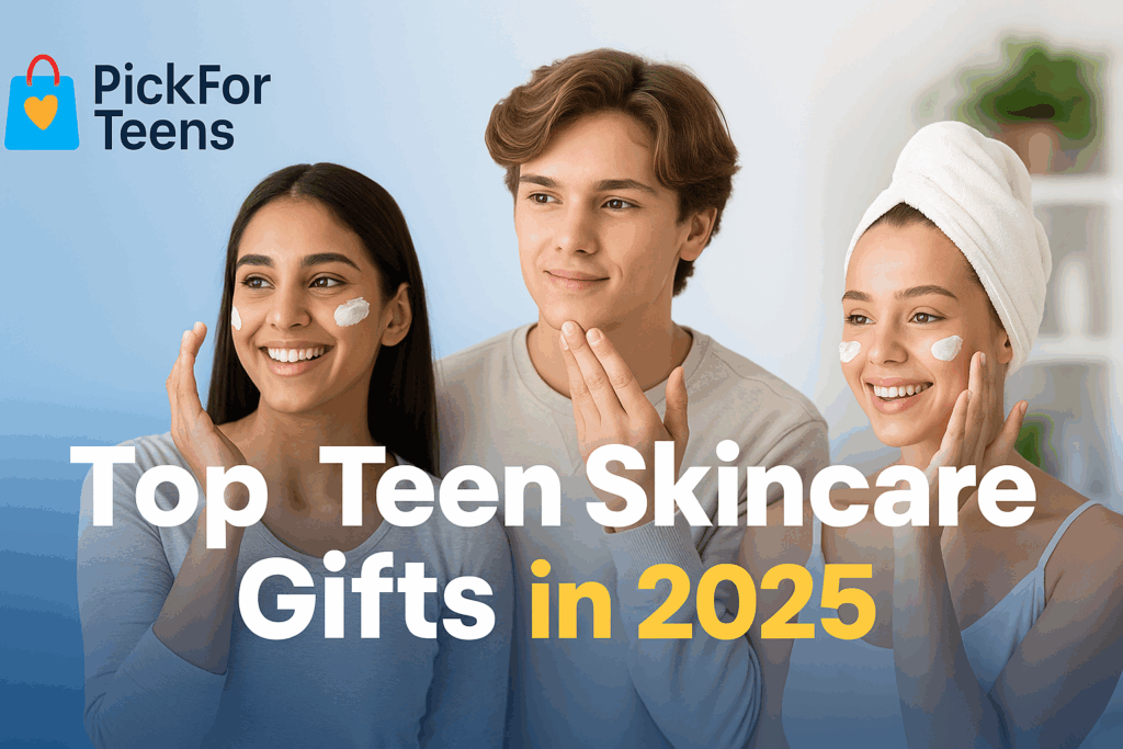 Teen Skincare Gifts 2025: Thoughtful Beauty Sets Teens Will Love